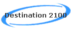 Destination 2100