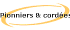 Pionniers & cord�es
